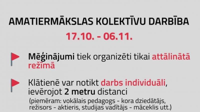 Vadlīnijas amatiermākslas kolektīvu darbībai no 17. oktobra līdz 6. novembrim