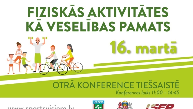 Otrā konference “Fiziskās aktivitātes kā veselības pamats”