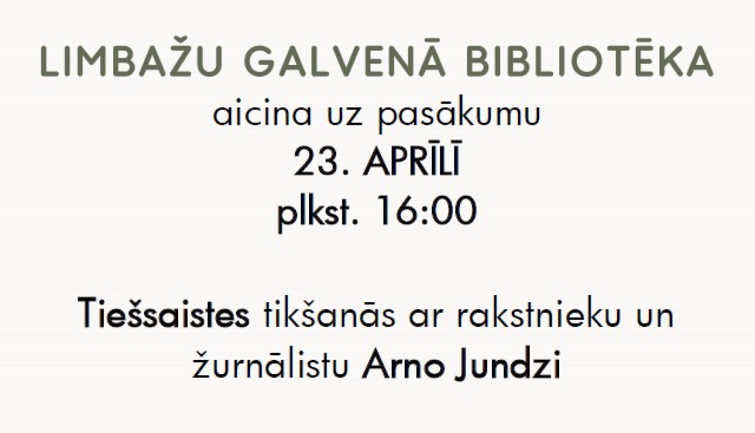 Aicinājums uz tiešsaistes tikšanos ar rakstnieku un kultūras žurnālistu Arno Jundzi
