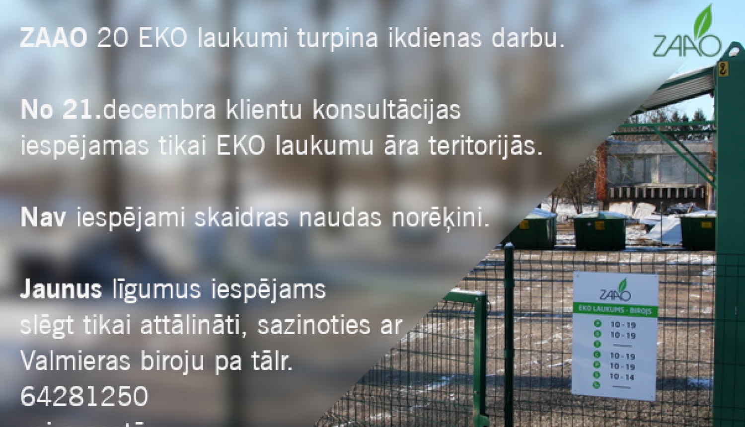 EKO laukumi turpina strādāt, noteikti atsevišķi ierobežojumi