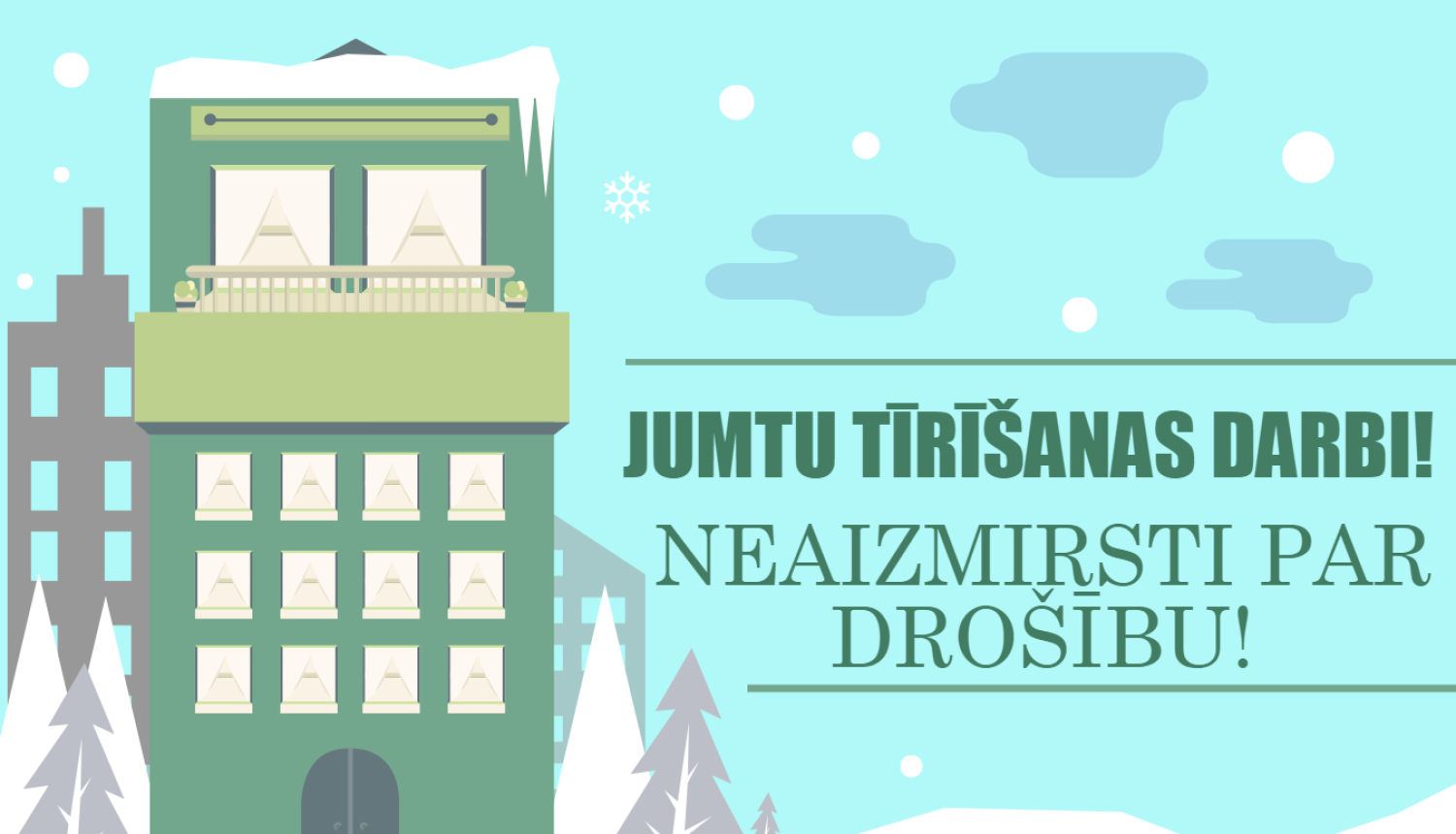 Par drošību, veicot sniega tīrīšanu augstumā