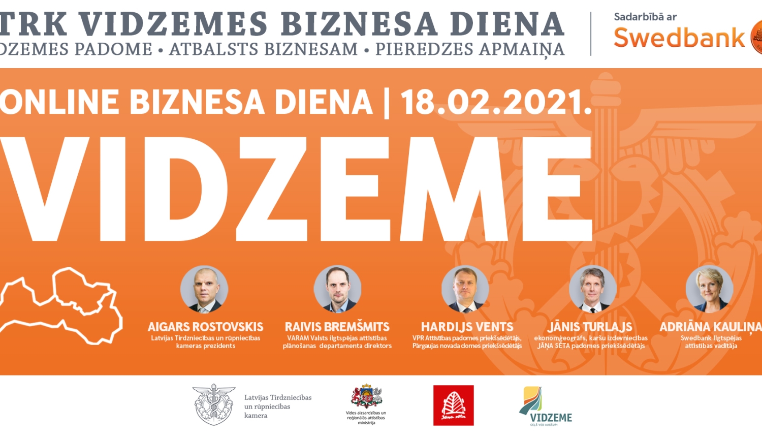 Latvijas Tirdzniecības un rūpniecības kameras Vidzemes reģiona nodaļa sadarbībā ar Swedbank organizē Vidzemes biznesa dienas pasākumu